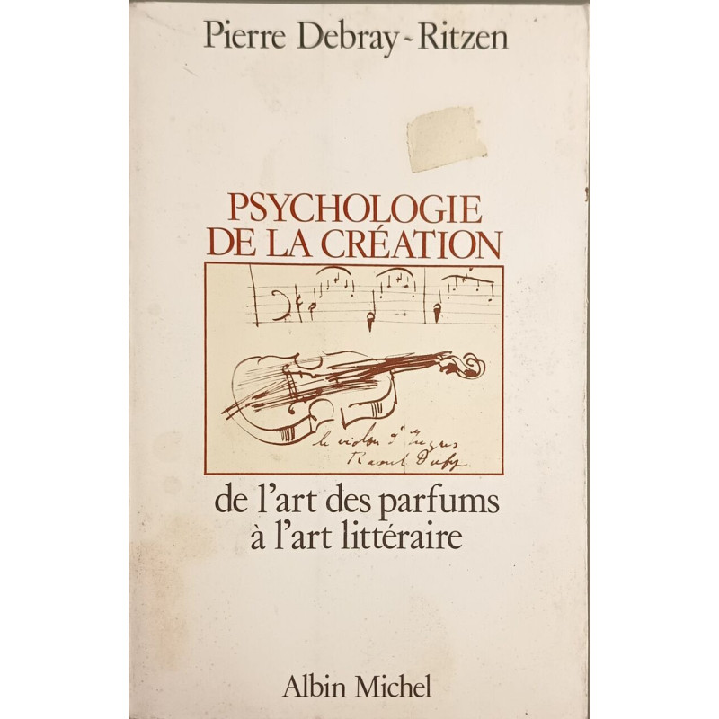 Psychologie de la création : De l'art des parfums à l'art littéraire