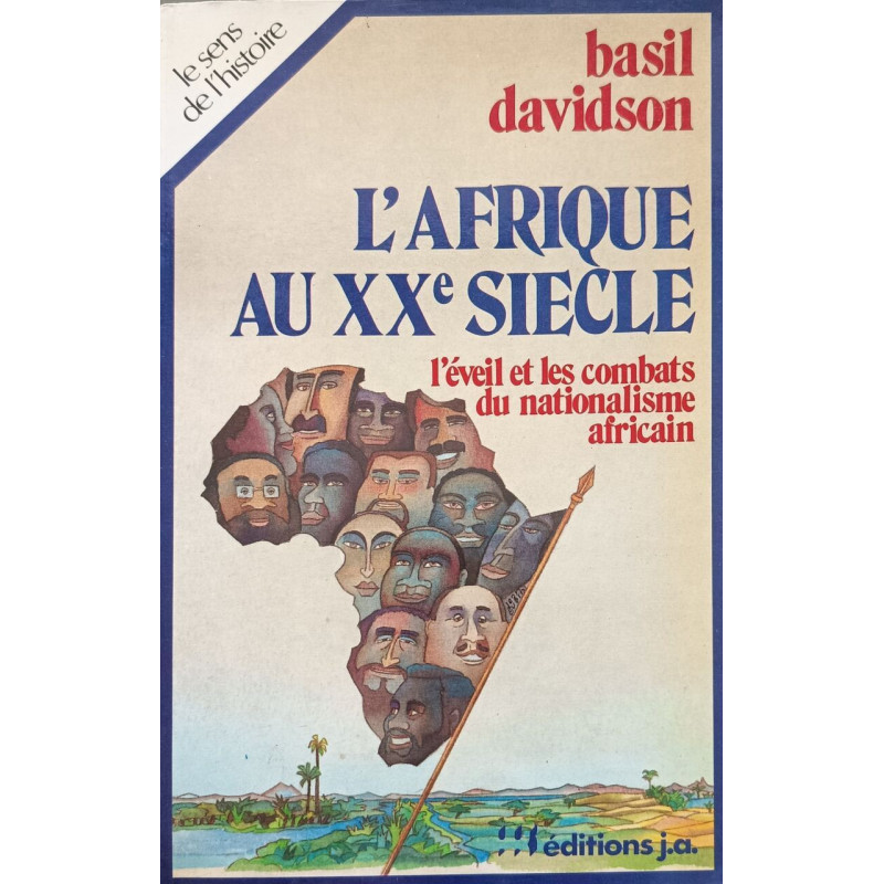 L'Afrique au XXe siècle (Le Sens de l'histoire)