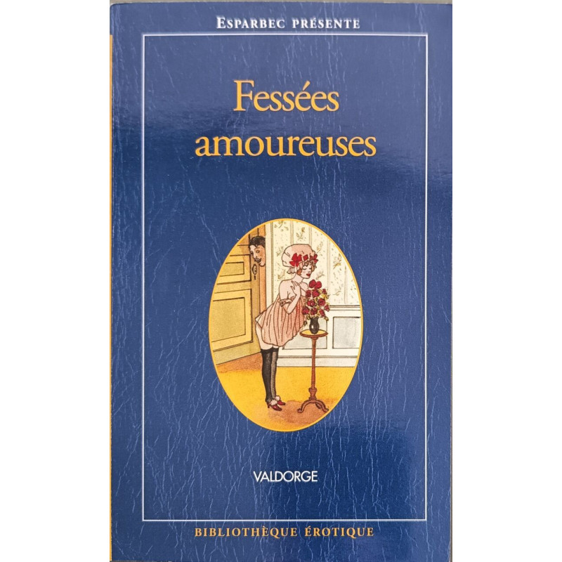 Bibliotheque erotique 145 fessees amoureuses