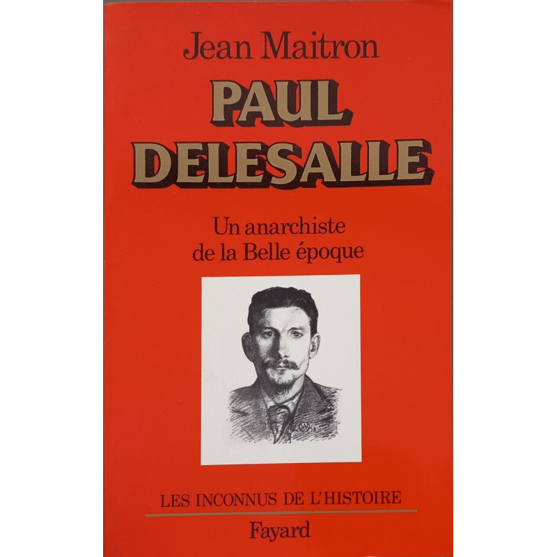 Paul Delesalle: Un anarchiste de la Belle Epoque