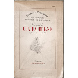 Splendeurs misères et chimères de Monsieur de Chateaubriand