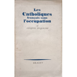 Les Catholiques français sous l'occupation
