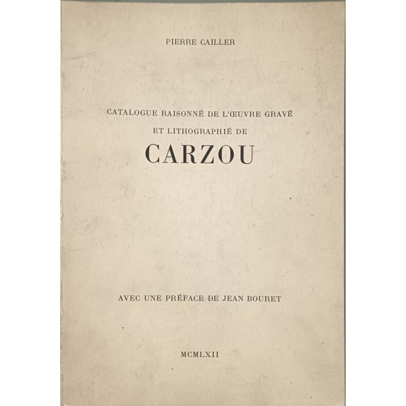 Catalogue raisonné de l'œuvre gravé et lithographié de Carzou...