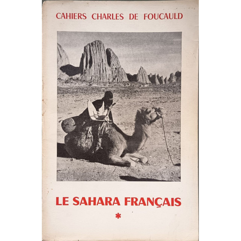 Cahiers Charles de Foucauld Le Sahara français Tome 1 et 2