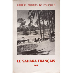 Cahiers Charles de Foucauld Le Sahara français Tome 1 et 2