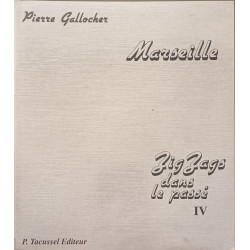 Marseille zig-zags dans le passé/ tome 1