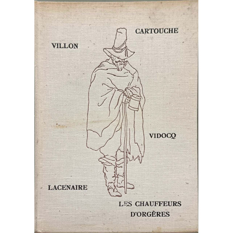 Chroniques de l' Argot : Cartouche Vidocq Lacenaire Villon Les...