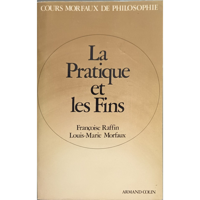 LA PRATIQUE ET LES FINS