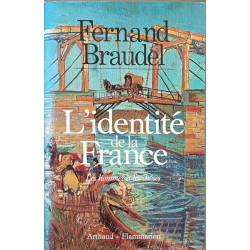 L'Identité de la France . Les Hommes et les Choses