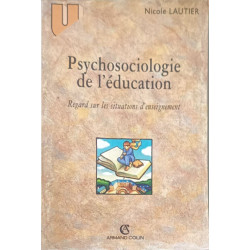 Psychosociologie de l'éducation: Regard sur les situations...