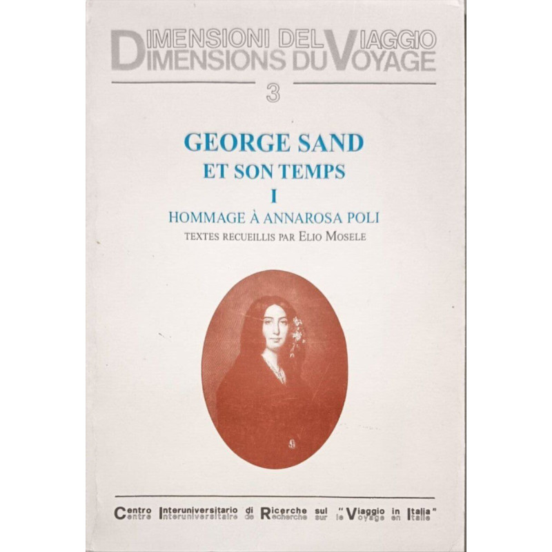 George sand et son temps hommage a annarosa poli. textes...
