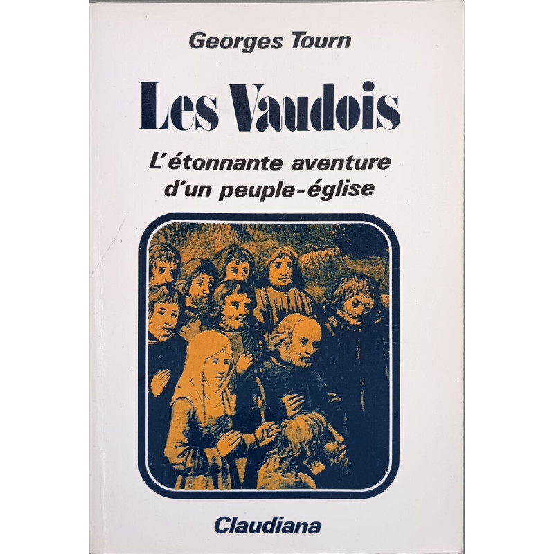 Les Vaudois : L'étonnante aventure d'un peuple-église