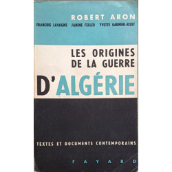 D'Algérie : Les origines de la guerre