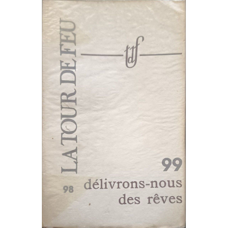 La Tour de Feu 98 99: Délivrons-nous des rêves exemplaire dédicacé...
