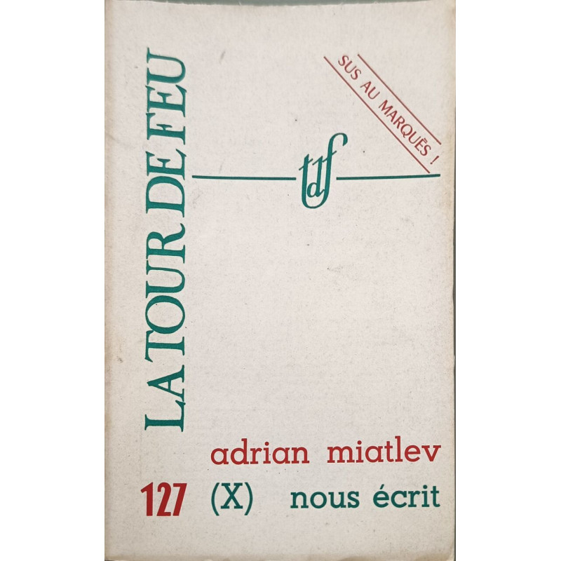 La tour de feu n° 127 / adrian miatlev nous ecrit ( X )