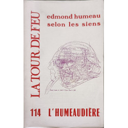 La Tour de Feu n° 114 - L'humeaudière: Edmond Humeau selon les siens