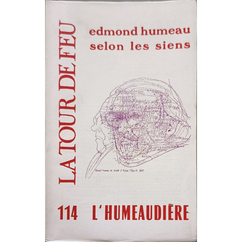 La Tour de Feu n° 114 - L'humeaudière: Edmond Humeau selon les siens