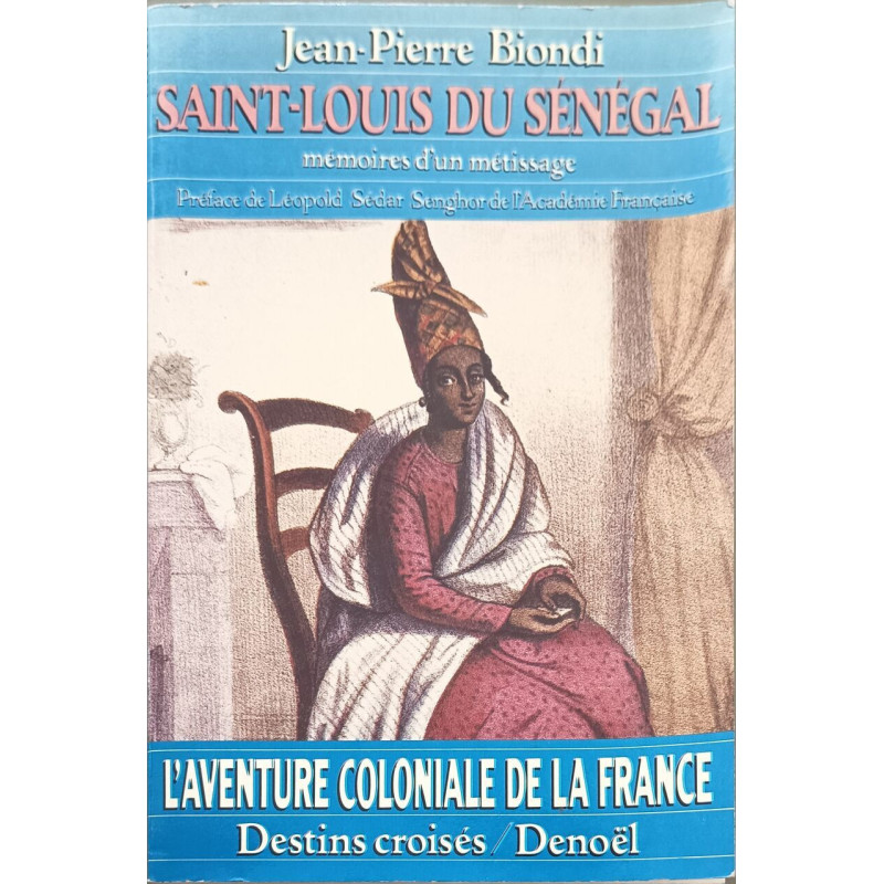 Saint-Louis du Sénégal: Mémoires d'un métissage