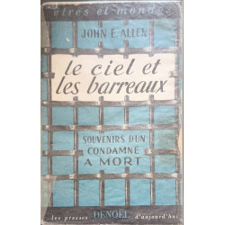 Le ciel et les barreaux : souvenirs d'un condamné à mort