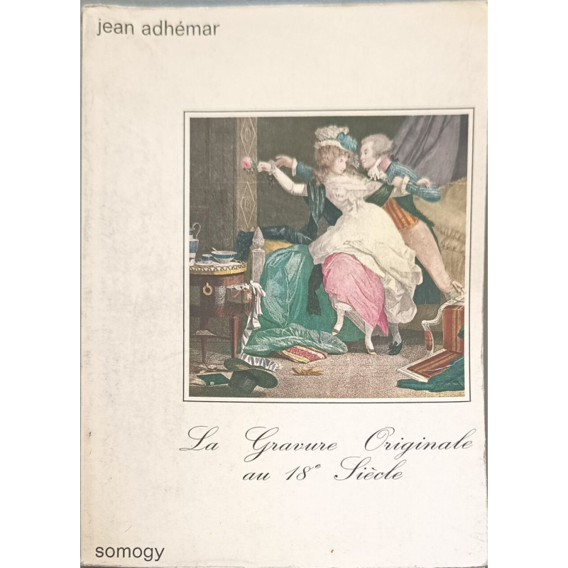 La Gravure Originale au 18e Siècle