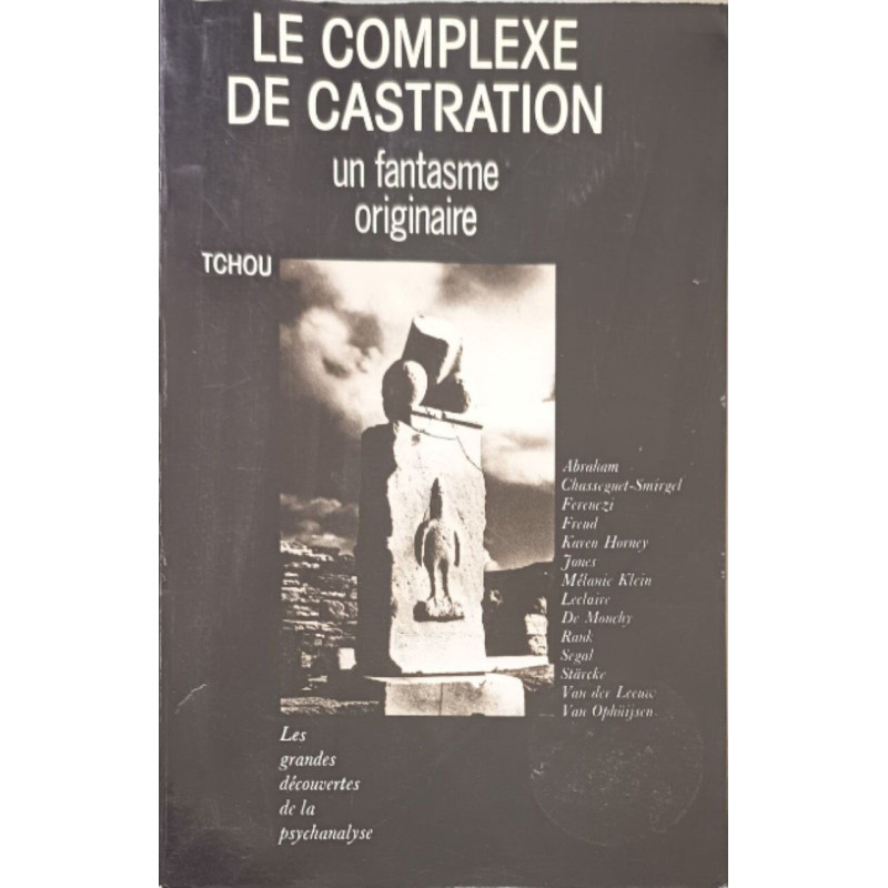 LE COMPLEXE DE CASTRATION. Un fantasme originaire
