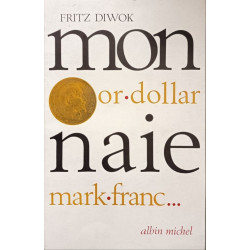 Mon or.dollar naie mark.franc