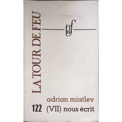 La tour de feu n° 122 / adrian miatlev nous ecrit ( VII)