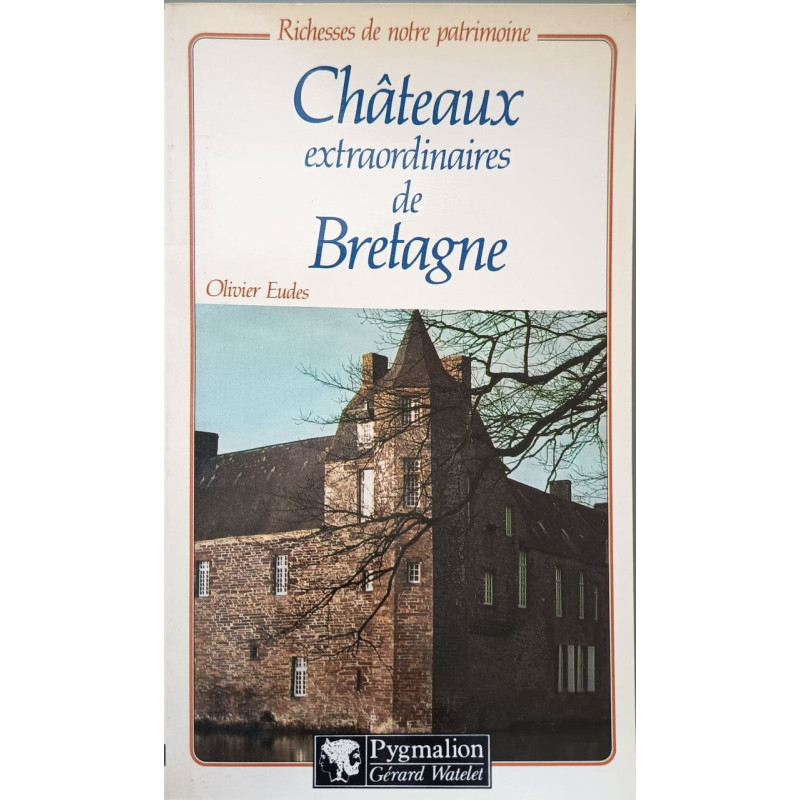 Châteaux extraordinaires de Bretagne
