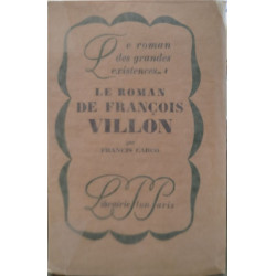 Le roman de François Villon/ EO numéroté à grandes marges