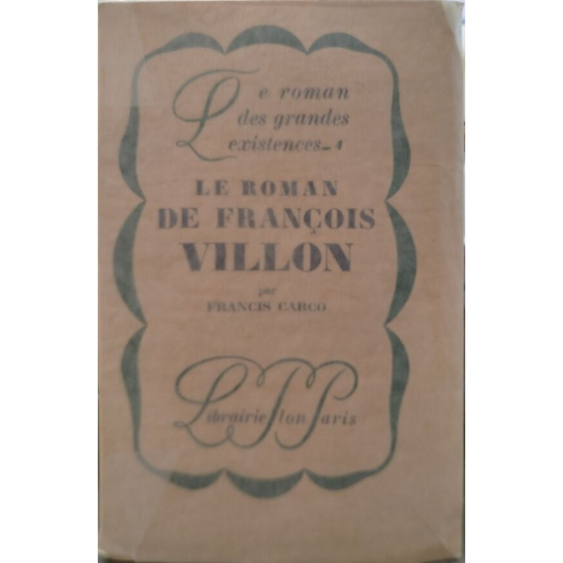 Le roman de François Villon/ EO numéroté à grandes marges