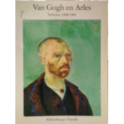 Van Gogh en Arles/39 planches en couleurs