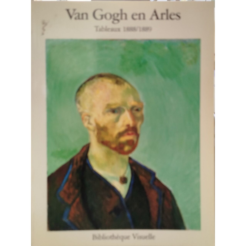 Van Gogh en Arles/39 planches en couleurs