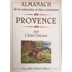 Almanach de la mémoire et des coutumes : Provence