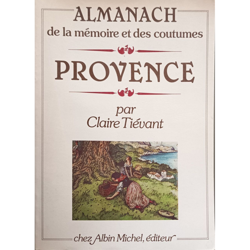 Almanach de la mémoire et des coutumes : Provence