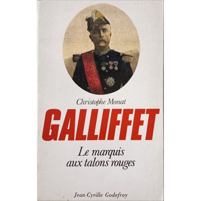 Gaston Alexandre Auguste de Gallifet [i.e. Galliffet] "le marquis...
