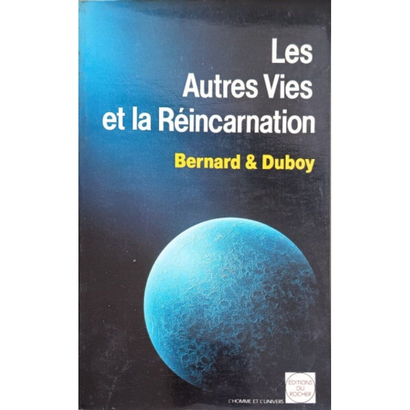 Les Autres Vies et la Réincarnation