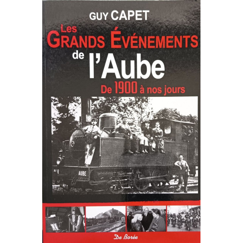 AUBE GRANDS EVENEMENTS (LES): De 1900 à nos jours