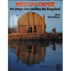 Mésopotamie au pays des califes de Bagdad