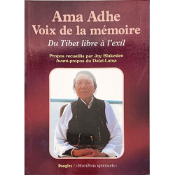 Ama Adhe voix de la mémoire : Du Tibet libre à l'exil