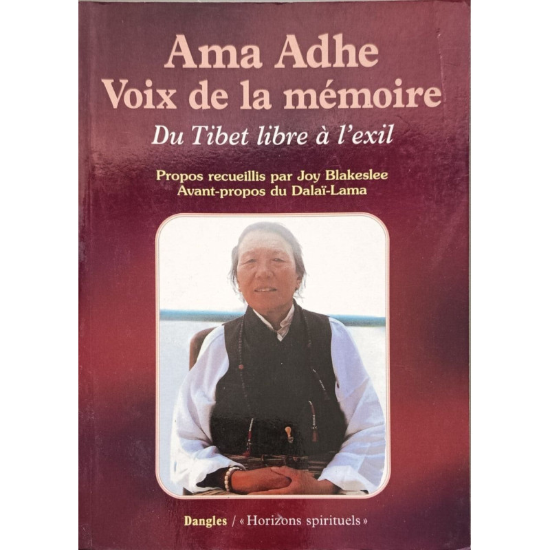 Ama Adhe voix de la mémoire : Du Tibet libre à l'exil
