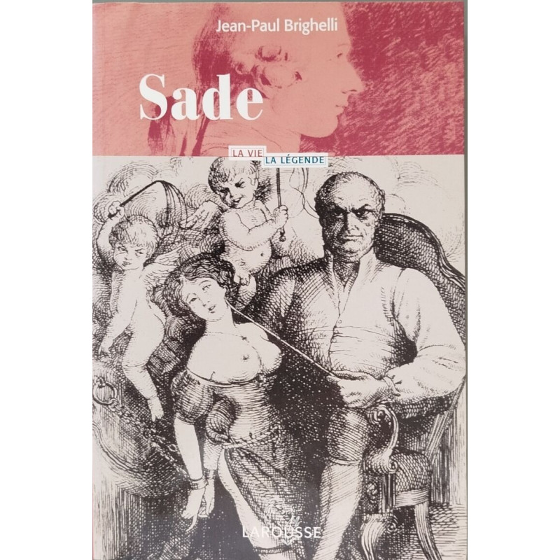Sade - La vie la légende