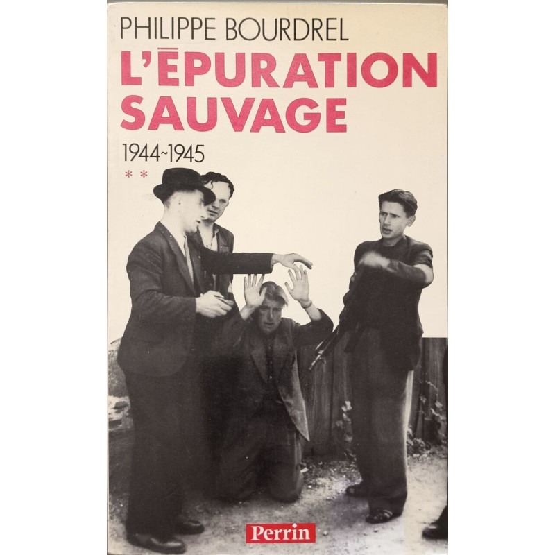 L'épuration sauvage 1944-1945 T2