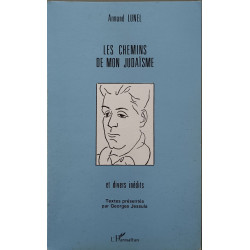 Les chemins de mon judaïsme: Et divers inédits dédicacé par...