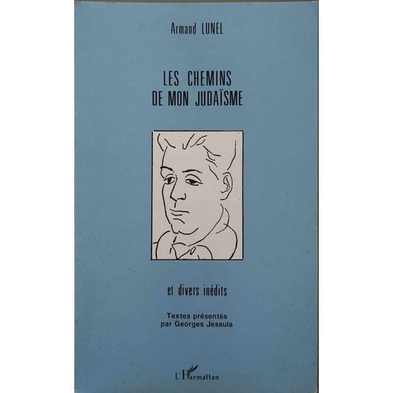 Les chemins de mon judaïsme: Et divers inédits dédicacé par...