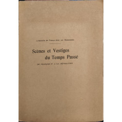 Scènes et Vestiges du Temps Passé ouvrage illustré de 72 gravures