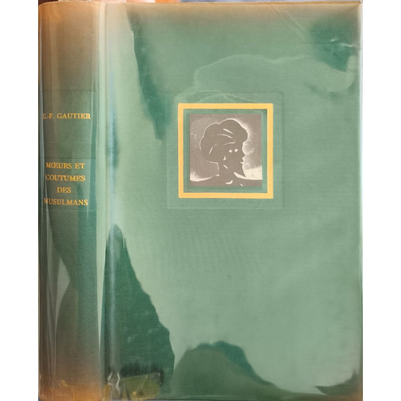 Mœurs et coutumes des Musulmans exemplaire numéroté non justifié