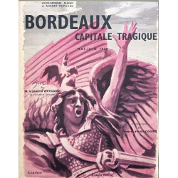 Bordeaux capitale tragique et la base navale de Bordeaux - Le...