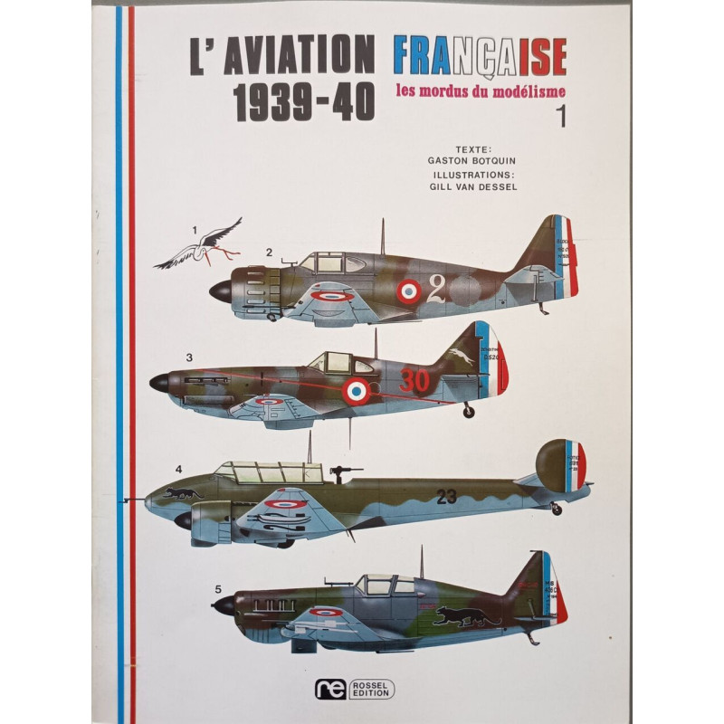 L'aviation française 1939-40 illustrations Gill Van Dessel
