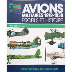 Avions militaires 1919-1939. Profils et histoire 380 profils en...