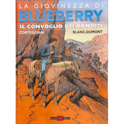 Il convoglio dei banditi. La giovinezza di Blueberry (Alessandro...
